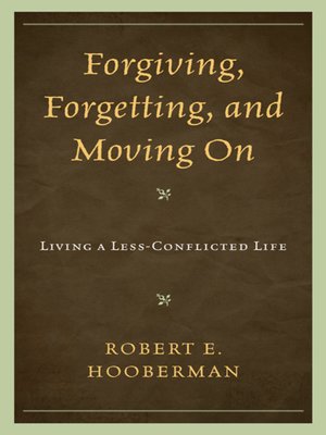 cover image of Forgiving, Forgetting, and Moving On